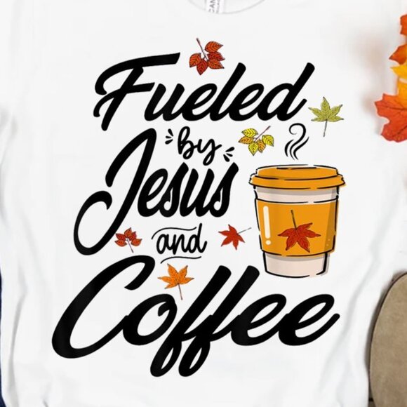Fueled by Coffee and Jesus Thanksgiving Day T-Shirt - Picture 2 of 4